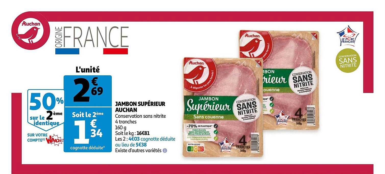 jambon supérieur auchann 50% sur le 2ème identique