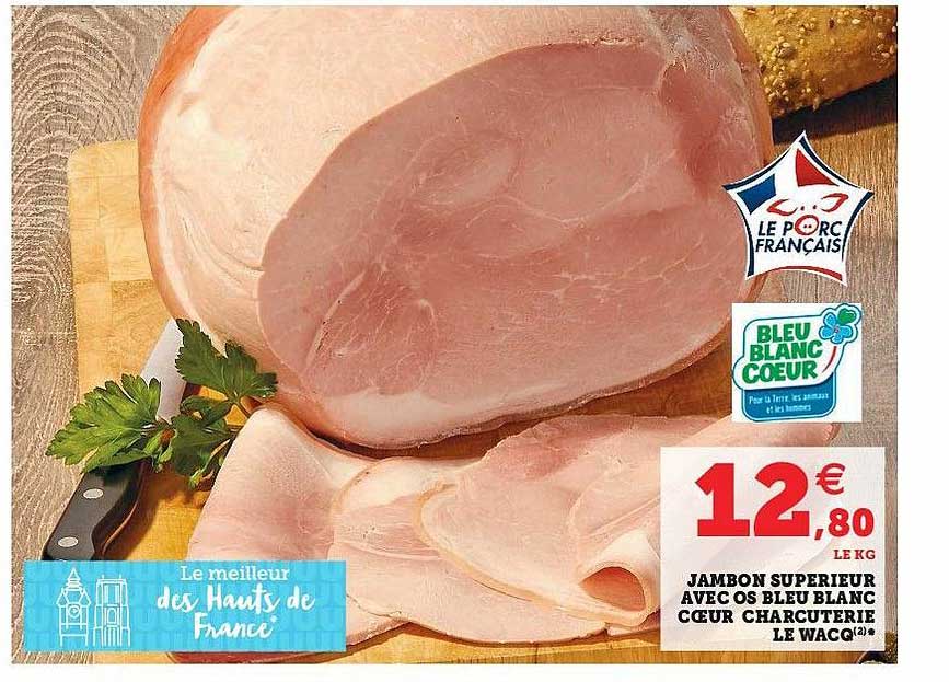 jambon supérieur avec os bleu blanc cœur charcuterie le wacq