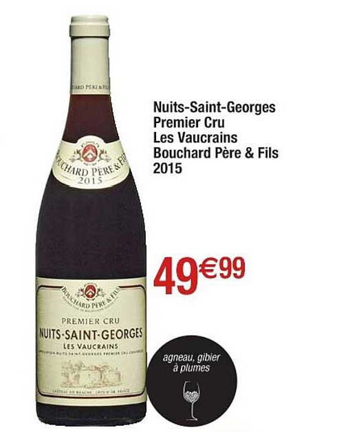 nuits-saint-georges premier cru les vaucrains bouchard père & fils 2015