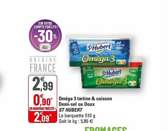 oméga 3 tartine & cuisson demi-sel ou doux st hubert