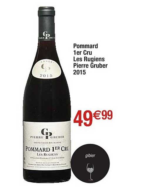 pommard 1er cru les rugiens pierre gruber 2015