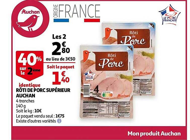 rôti porc supérieur auchan 40% sur le 2ème identique