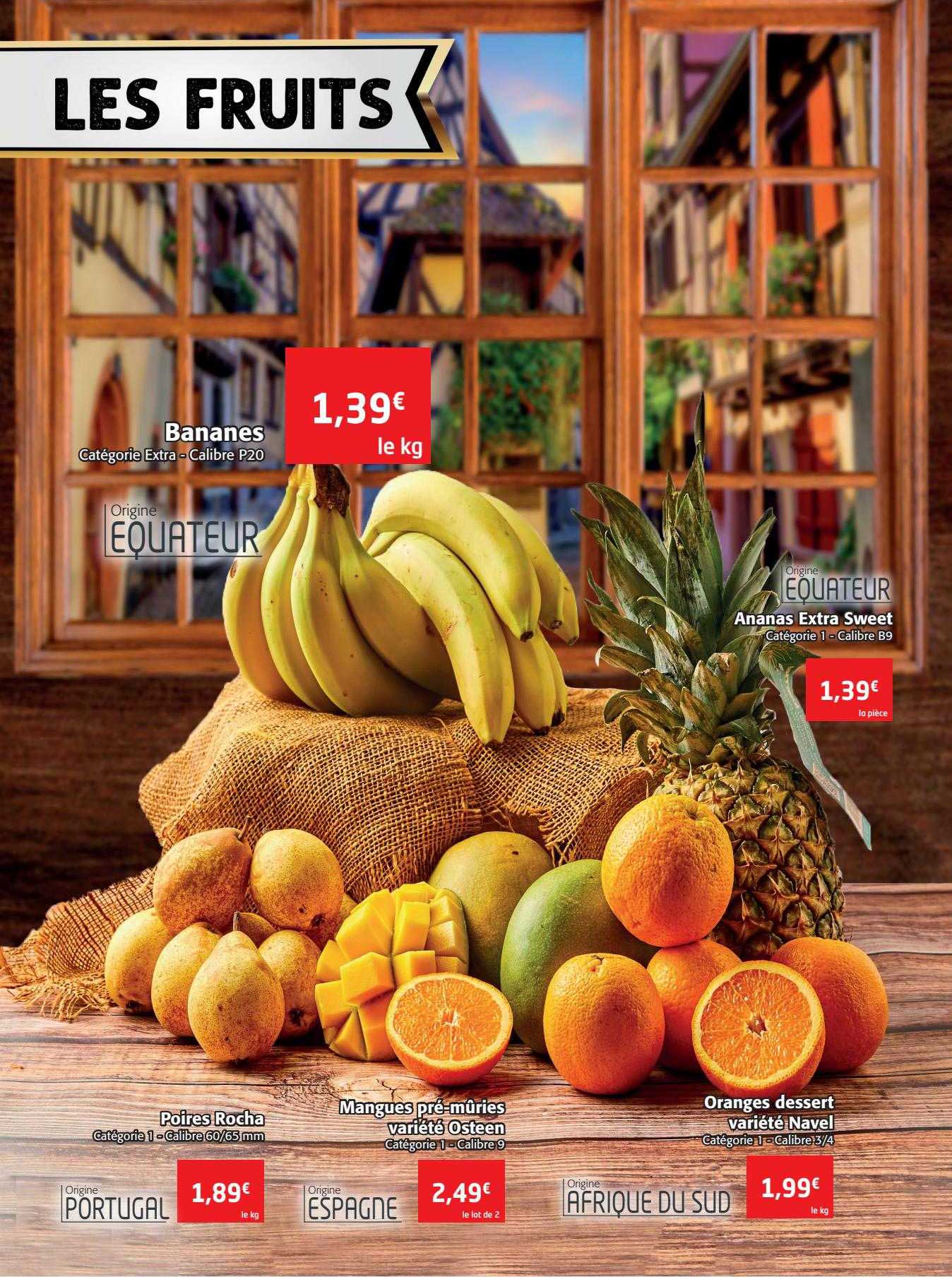 bananes, ananas extra sweet, poires rocha, mangues pré-mûries variété osteen, oranges dessert variété navel
