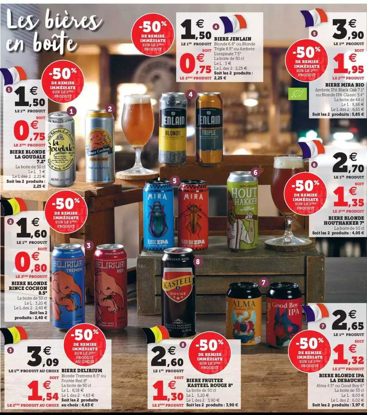 bière blonde la goudale 7.2°, bière blonde rince cochon 8.5°, bière delirium, bière fruitée kasteel rouge 8°, bière blonde ipa la débauche, bière blonde houtthakker 7°, bière mira bio, bière jenlain