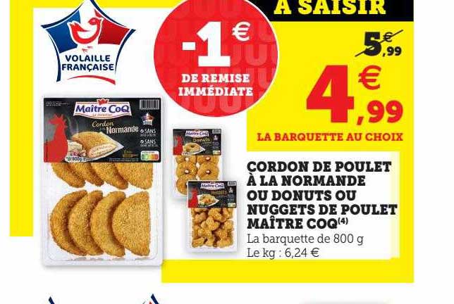 cordon de poulet à la normande ou donuts ou nuggets de poulet maître coq