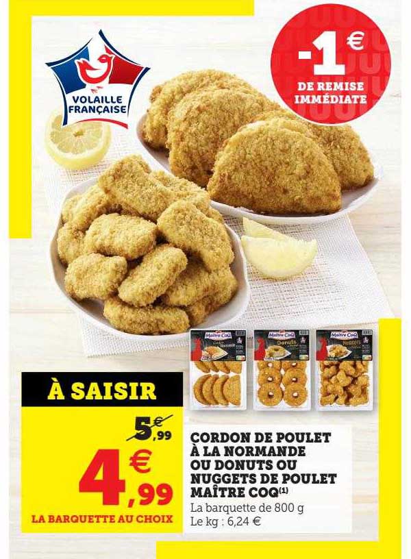 cordon de poulet à la normande ou donuts ou nuggets de poulet maître coq