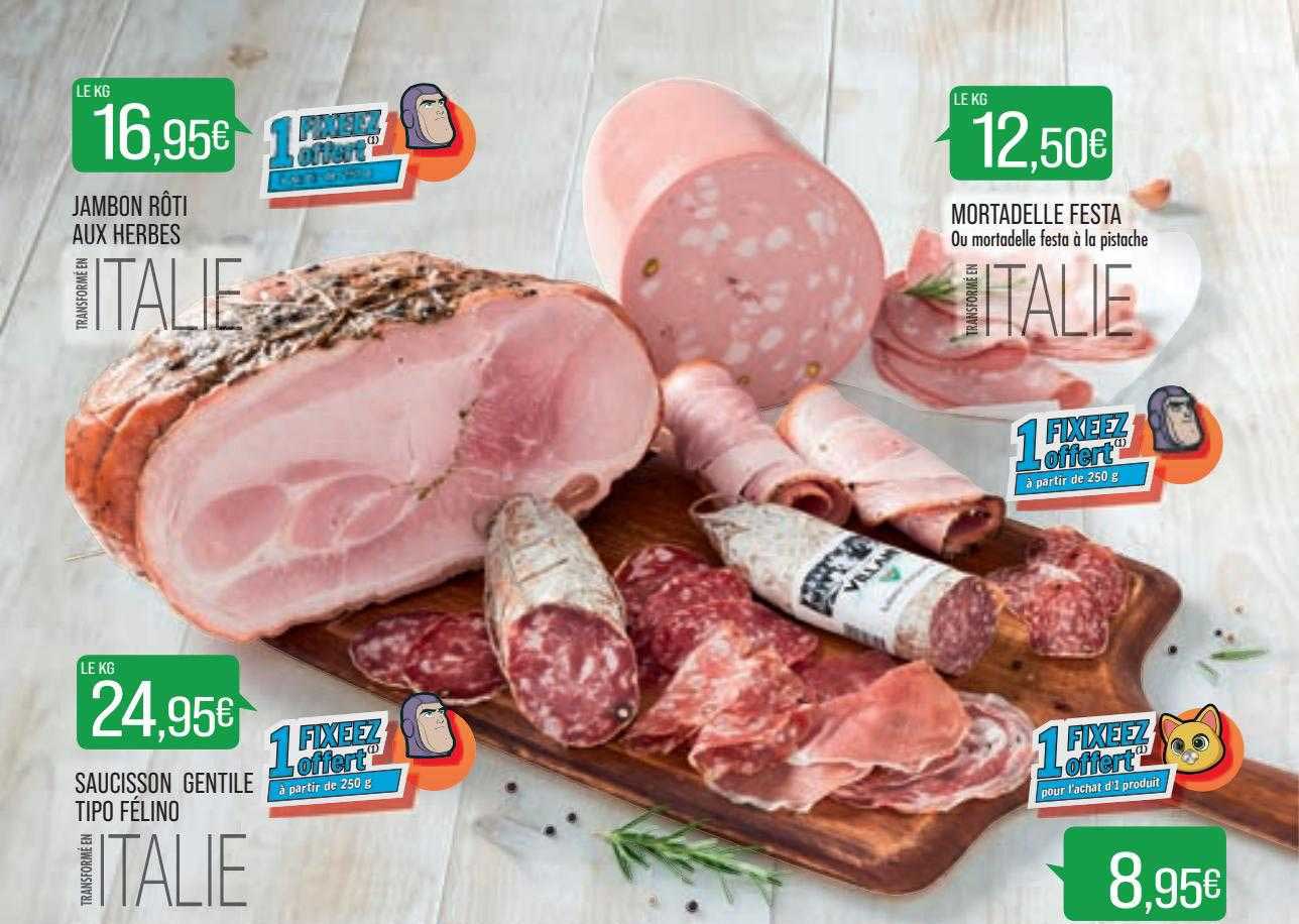 jambon rôti aux herbes, saucisson gentilé tipo félino, mortadelle festa