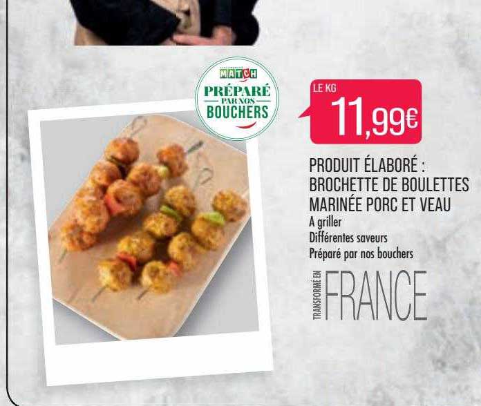 produit élaboré : brochette de boulettes marinée porc et veau à griller