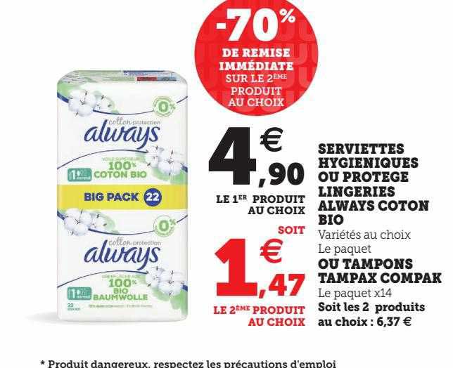 serviettes hygiéniques ou protège lingeries always coton bio ou tampons tampax compak