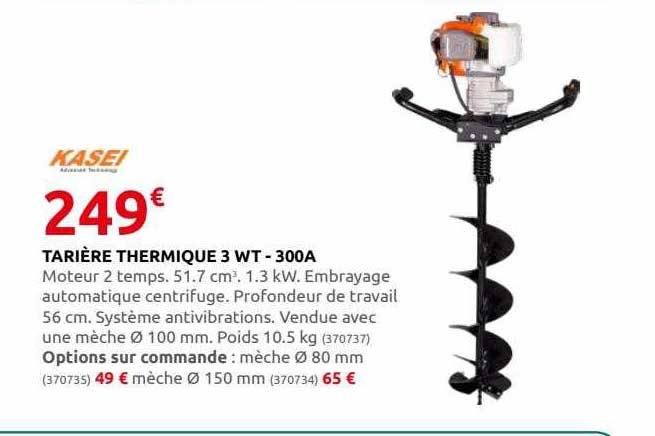 Tarière Thermique 3 Wt - 300a Kasei