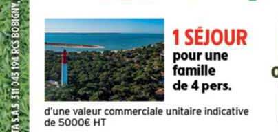 1 séjour pour une famille de 4 pers.