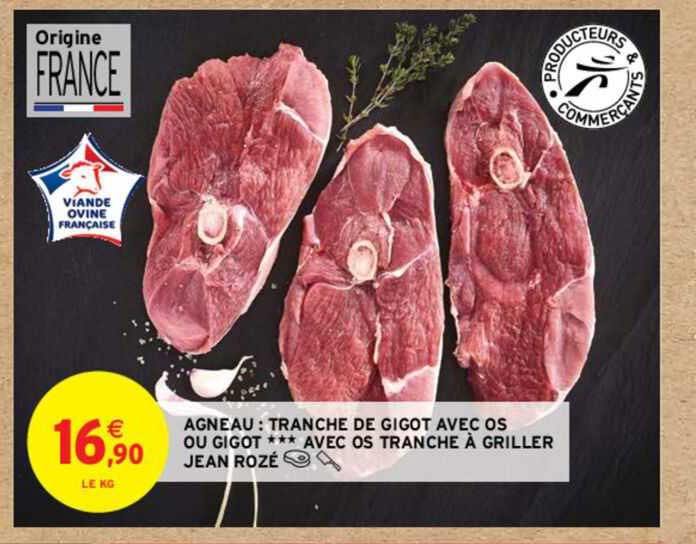 agneau : tranche de gigot avec os ou gigot *** avec os tranché à griller jean rozé