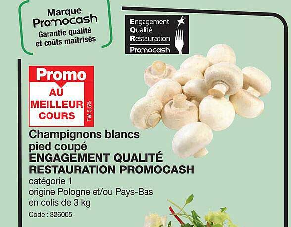 champignons blancs pied  coupe engagement qualite restauration promocash