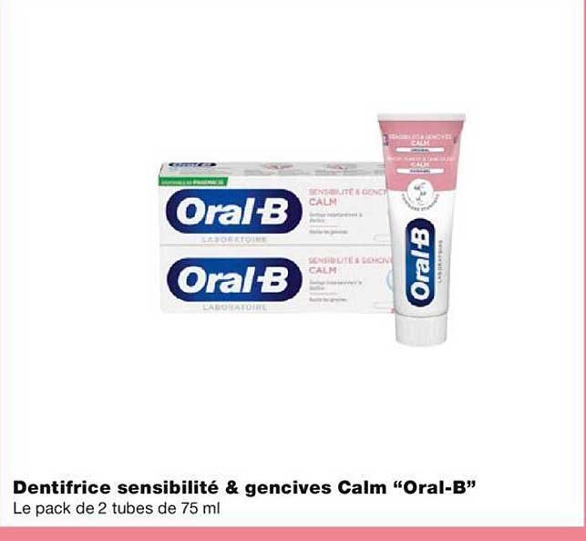 dentifrice sensibilité & gencives calm "oral-b"