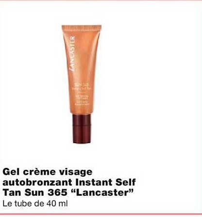 gel crème visage autobronzant instant self tan sun 365 "lancaster"