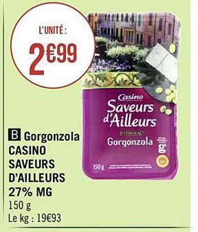 gorgonzola casino saveurs d'ailleurs 27% mg
