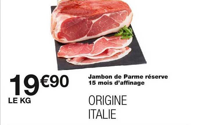 jambon de parme réserve 15 mois d'affinage