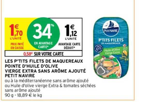 les p'tits filets de maquereaux pointe d'huile d'olive vierge extra sans arôme ajouté petit navire