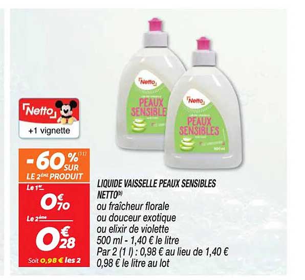 liquide vaisselle peaux sensibles netto ou fraîcheur florale ou douceur exotique ou élixir de violette