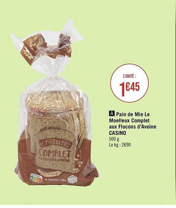 pain de mie le moelleux complet aux flocons d'avoine casino