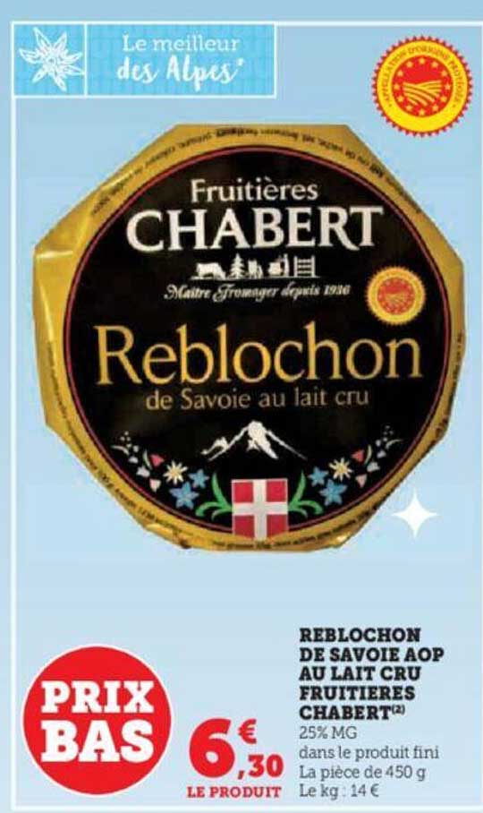 reblochon de savoie aop au lait cru fruitières chabert