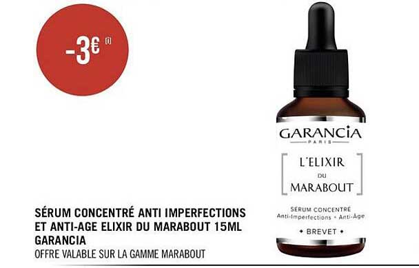 Sérum Concentré Anti Imperfections Et Anti-âge élixir Du Marabout 15ml Garancia