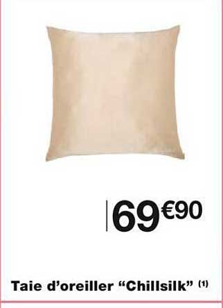 taie d'oreiller "chillsilk"