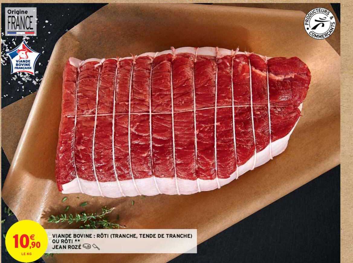 Viande Bovine : Rôti (tranche, Tende De Tranche) Ou Rôti** Jean Rozé