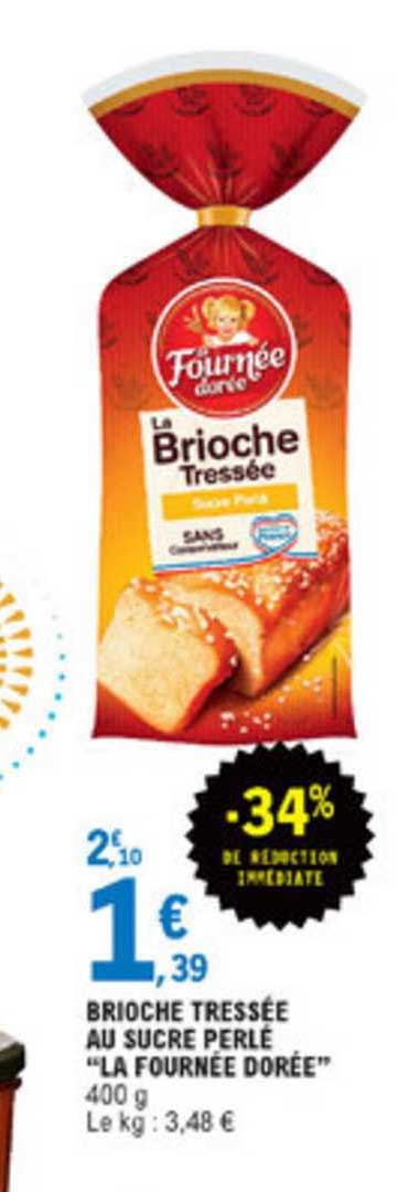 brioche tressée au sucre perle la fournée dorée -34% réduction immédiate