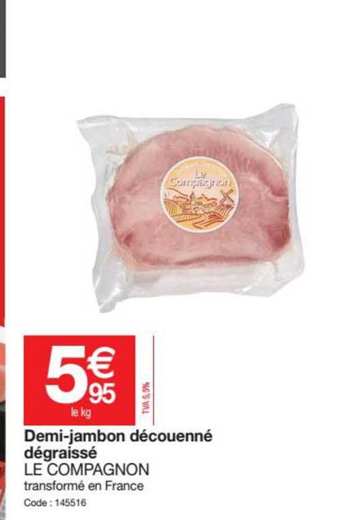 demi jambon découenné dégraissé le compagnon