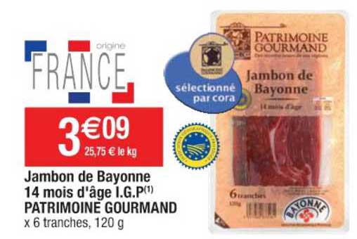 jambon de bayonne 14 moins d'âge i.g.p. patrimoine gourmand