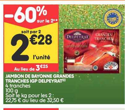 jambon de bayonne grandes tranches igp delyperat -60% sur le 2e