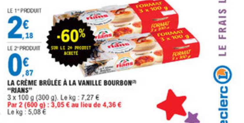 la crème brûlée à la vanille bourbon rians -60% sur le 2e produit acheté
