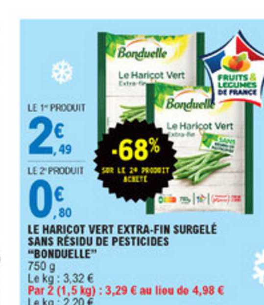 le haricots vert extra fin surgelé sans résidu de pesticides bonduelle -68% sur le 2e produit acheté