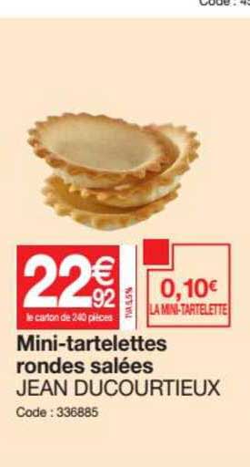 Mini Tartelettes Rondes Salées Jean Ducourtieux