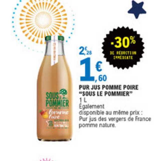 pur jus pomme poire sous le pommier -30% réduction immédiate