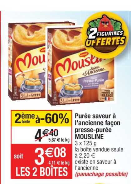 purée saveur à l'ancienne façon presse purée mousline 2ème boîte à -60%