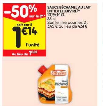 sauce béchamel au lait entier elle&vire -50% sur le 2e