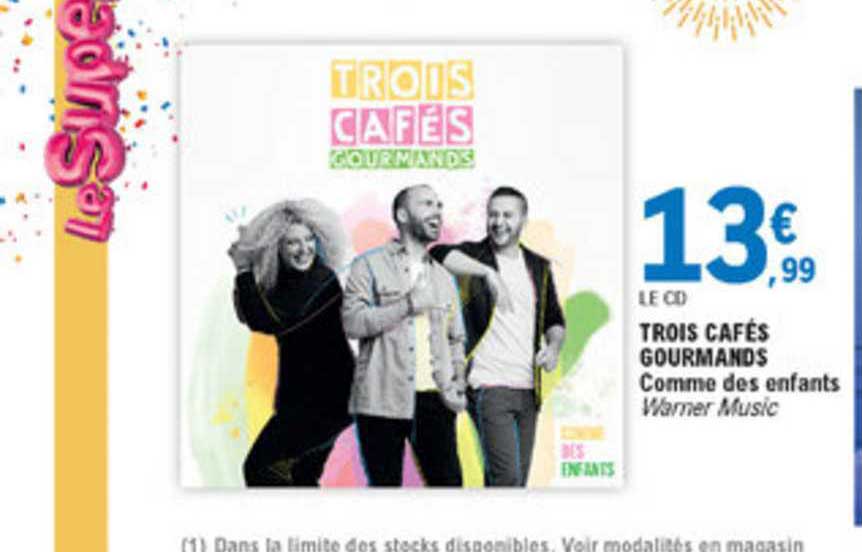 trois cafés gourmands comme des enfants warner music