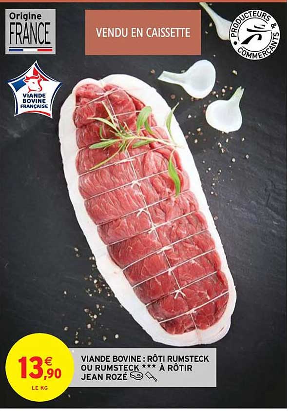 viande bovine : rôti rumsteck ou rumsteck***à rôtir jean rozé