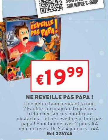 ne réveille pas papa!