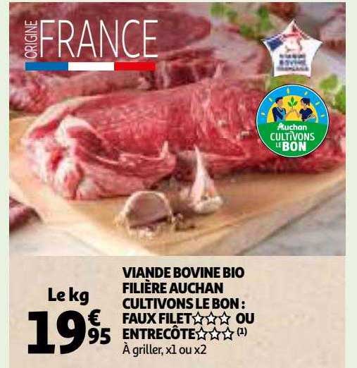 viande bovine bio filière auchan cultivons le bon : faux filet*** ou entrecôte***