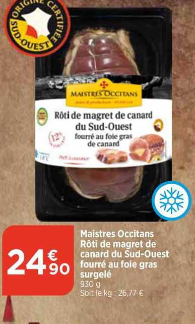 Maistres Occitans Rôti De Magret De Canard Du Sud-ouest Fourré Au Foie Gras Surgelé