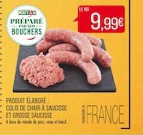 Produit élaboré : Colis De Chair à Saucisse Et Grosse Saucisse