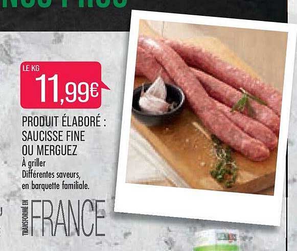 produit elabore: saucisse fine ou merguez
