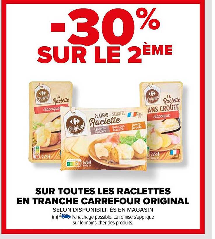 sur toutes les raclettes en tranche carrefour  original