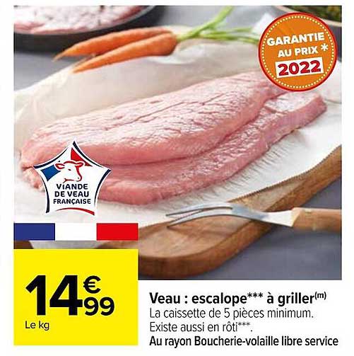 Veau : Escalope*** à Griller