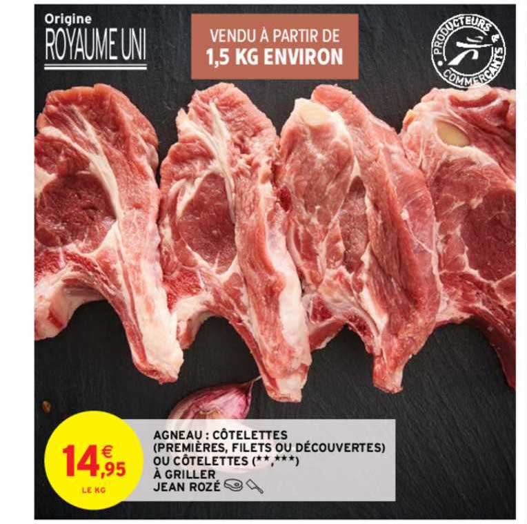 agneau : côtelettes première filets ou découvertes ou côtelettes à griller jean rozé