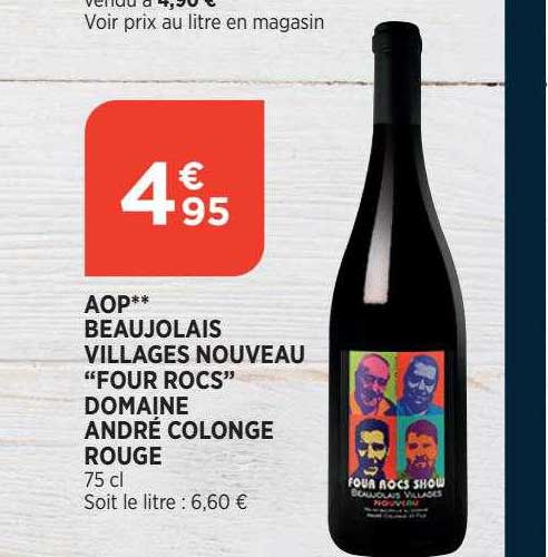 aop beujolais villages nouveau "four rocs" domaine andré colonge rouge