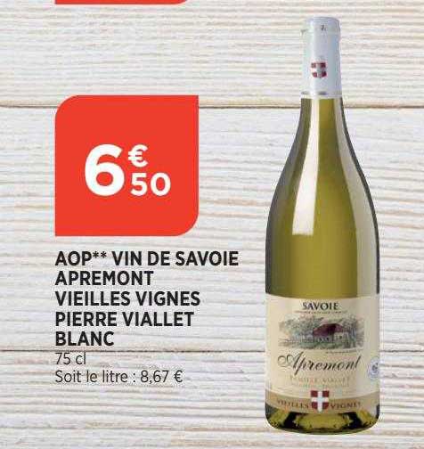 aop vin de savoie apremont vieilles vignes pierre viallet blanc